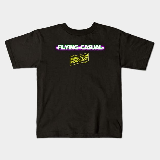 Flying Casual Kids T-Shirt by Rebel Scum Podcast